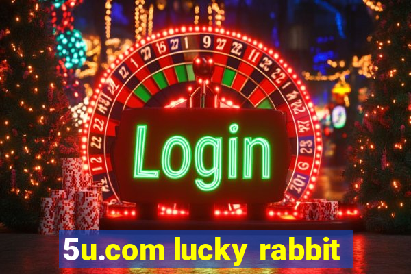 5u.com lucky rabbit